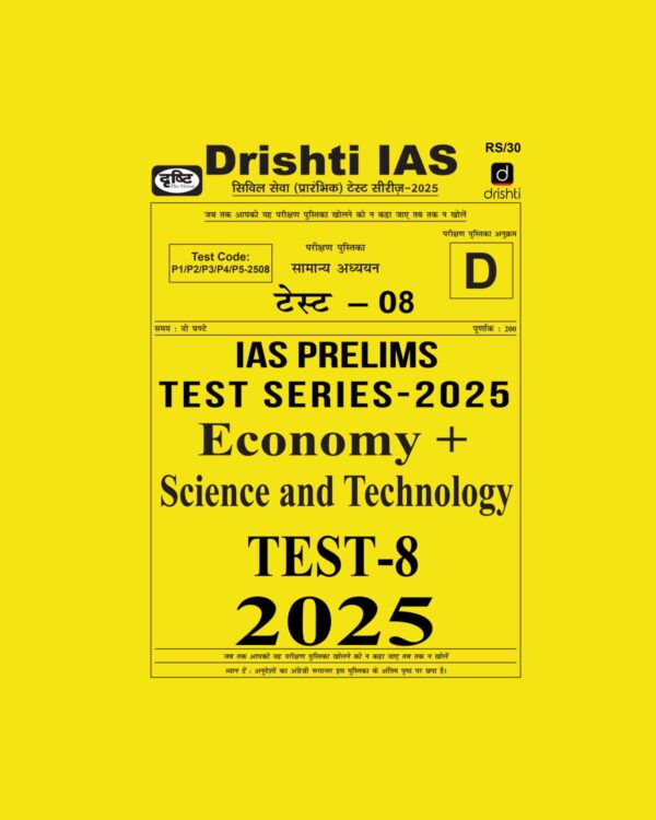 DRISHTI IAS 2025 TEST-8 ECONOMY+SCIENCE&TECHNOLOGY 2025 FINAL (ENGLISH) {BLACK AND WHITE}