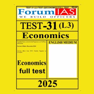 FORUM IAS 2025 TEST-31 (L3 TEST-2) ECONOMICS FULL TEST 2025 FINAL (ENGLISH) {BLACK AND WHITE}