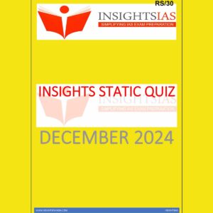 INSIGHTS IAS INSIGHTSONINDIA INSTA STATIC QUIZ DECEMBER 2024 FINAL (ENGLISH) {BLACK AND WHITE}