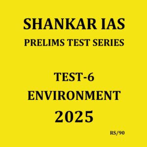 SHANKARIAS 2025 PT TEST-6 ENVIRONMENT-1 2025 FINAL (ENGLISH) {BLACK AND WHITE}