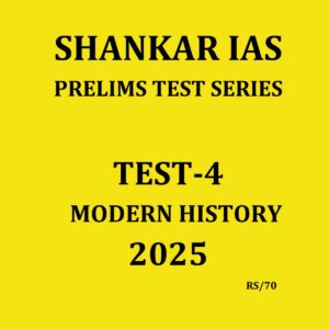 SHANKARIAS 2025 TEST-4 MODERN HISTORY -1 2025 FINAL (ENGLISH) {BLACK AND WHITE}