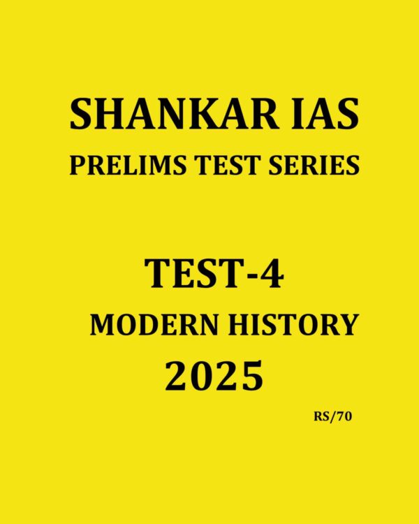SHANKARIAS 2025 TEST-4 MODERN HISTORY -1 2025 FINAL (ENGLISH) {BLACK AND WHITE}