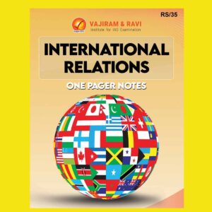 VAJIRAM & RAVI 2025 ONE PAGER NOTES INTERNATIONAL RELATIONS 2025 FINAL (ENGLISH) {BLACK AND WHITE}