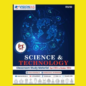VISION IAS PT 365 2025 SCIENCE & TECH (APRIL 2024 TO OCTOBER 2024) 2025 FINAL (ENGLISH) {BLACK AND WHITE}