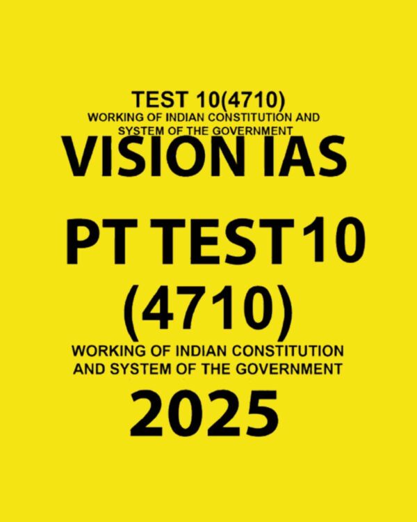 VISIONIAS PT 2025 TEST 10 (4710) POLITY FINAL (ENGLISH) {BLACK AND WHITE}