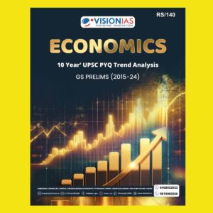 VisionIAS 2025 VisionIAS Research And Analysis Economics (10 Years UPSC PYQ Trend Analysis) (2015-2024) FINAL (ENGLISH) {BLACK AND WHITE}