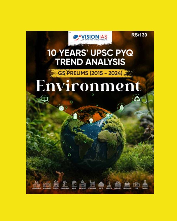 VisionIAS 2025 VisionIAS Research And Analysis Environment (10 Years UPSC PYQ Trend Analysis)(2015-2024) FINAL (ENGLISH) {BLACK AND WHITE}