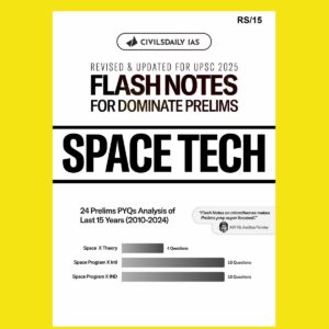 CIVILS DAILY IAS DOMINATE PRELIMS 2025 FLASH NOTES SPACE TECH 2025 FINAL (ENGLISH) {BLACK AND WHITE}
