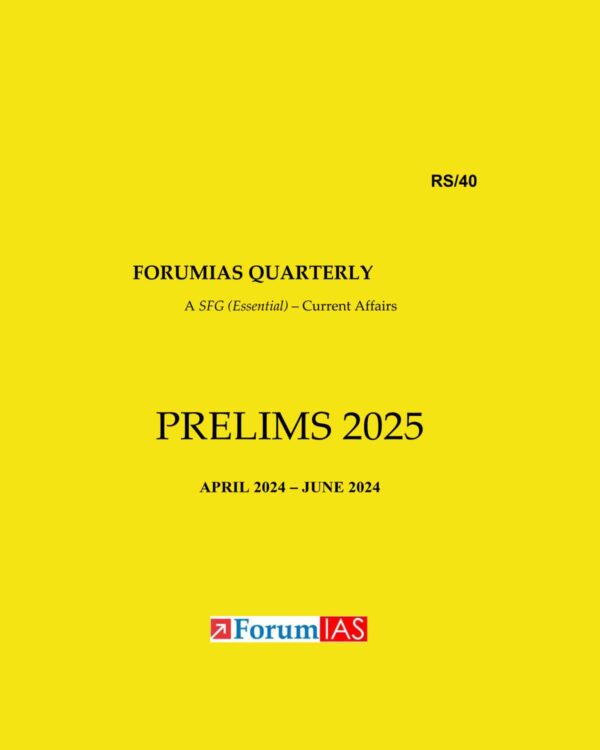 FORUM IAS PRELIMS QUARTERLY COMPILATION (APRIL2024TOJUNE2024)2025 FINAL (ENGLISH) {BLACK AND WHITE}