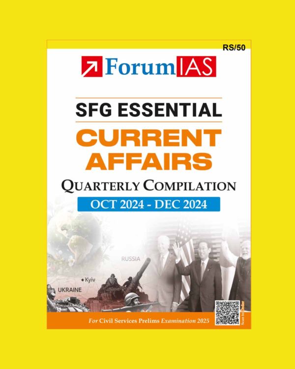 FORUM IAS PRELIMS QUARTERLY COMPILATION (OCT 2024 TO DEC 2024) 2025 FINAL (ENGLISH) {BLACK AND WHITE}