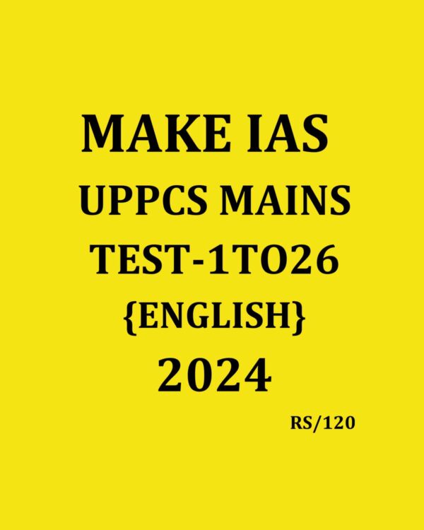 MAKE IAS UPPCS SECTIONAL TEST-1TO26 FINAL(ENGLISH) {BLACK AND WHITE}
