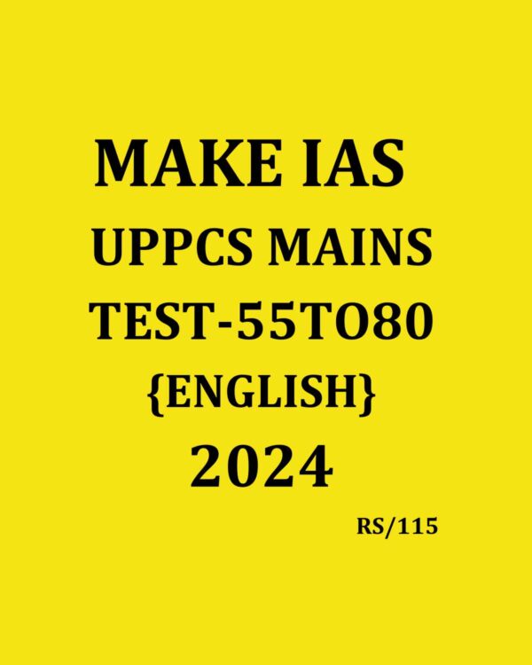 MAKE IAS UPPCS SECTIONAL TEST-55TO80 FINAL (ENGLISH) {BLACK AND WHITE}