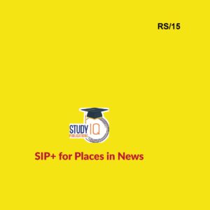 STUDY IQ PRELIMS SIP 2025 PLACES IN NEWS 2025 FINAL (ENGLISH) {BLACK AND WHITE}