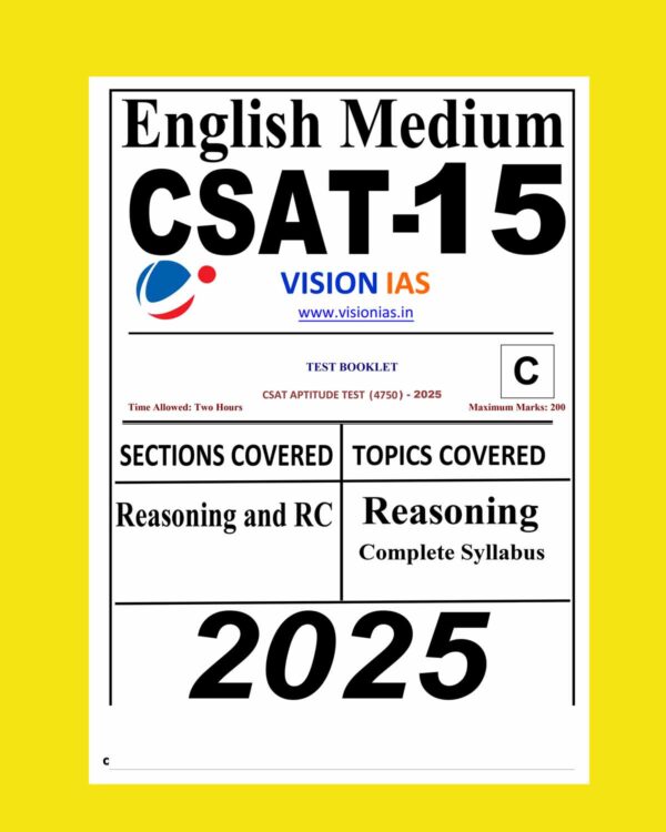 VISION IAS 2025 CSAT TEST-15 ENGLISH MEDIUM 2025 FINAL (REASONING AND RC FULL SYLLABUS) (ENGLISH) {BLACK AND WHITE}