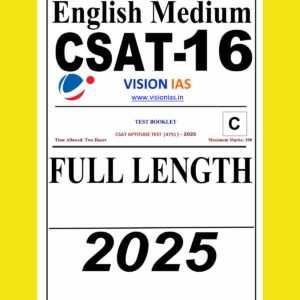 VISION IAS 2025 CSAT TEST-16 ENGLISH MEDIUM 2025 FINAL (FULL SYLLABUS) (ENGLISH) {BLACK AND WHITE}