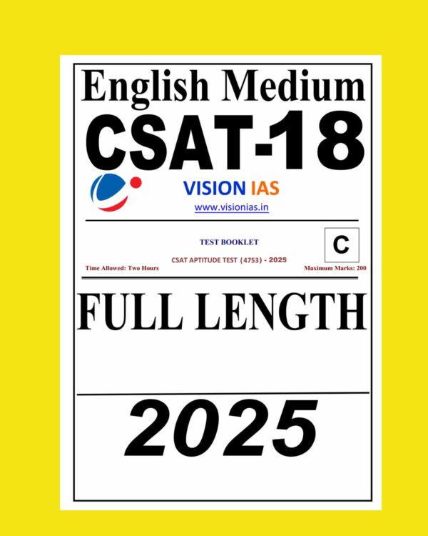 VISION IAS 2025 CSAT TEST-18 ENGLISH MEDIUM 2025 FINAL (FULL SYLLABUS) (ENGLISH) {BLACK AND WHITE}