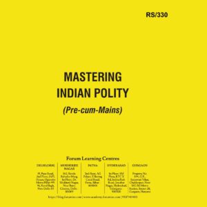 FORUM IAS 2025 MASTERING-INDIAN POLITY (PRE-CUM-MAINS) 2025 FINAL (ENGLISH) {BLACK AND WHITE}