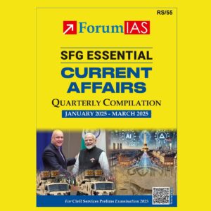 FORUM IAS 2025 QUARTERLY COMPILATION JANUARY 2025 TO MARCH 2025 FINAL (ENGLISH) {BLACK AND WHITE}