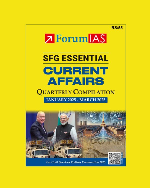 FORUM IAS 2025 QUARTERLY COMPILATION JANUARY 2025 TO MARCH 2025 FINAL (ENGLISH) {BLACK AND WHITE}
