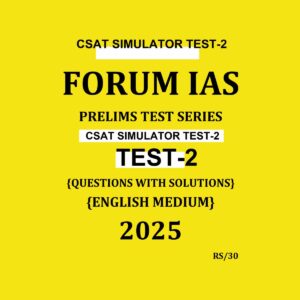 FORUMIAS CSAT 2025 SIMULATOR TEST-2 2025 FINAL (ENGLISH) {BLACK AND WHITE}
