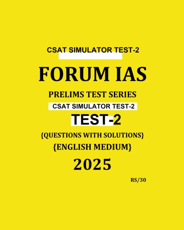 FORUMIAS CSAT 2025 SIMULATOR TEST-2 TO TEST-7 2025 FINAL (ENGLISH) {BLACK AND WHITE} GROUPED