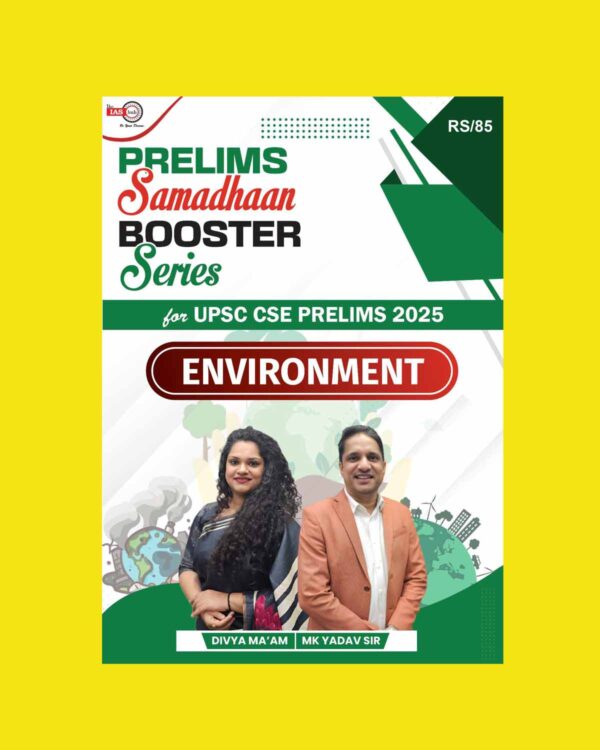 IAS HUB 2025 PRELIMS SAMADHAAN BOOSTER SERIES ENVIRONMENT 2025 FINAL (ENGLISH) {BLACK AND WHITE}