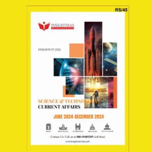 INSIGHTS IAS INSIGHTSONINDIA PT EXCLUSIVE 2025 SCIENCE & TECHNOLOGY 2025 FINAL (JUNE 2024 TO DEC 2024) (ENGLISH) {BLACK AND WHITE}