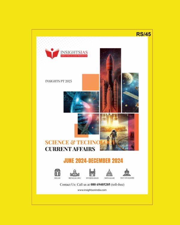 INSIGHTS IAS INSIGHTSONINDIA PT EXCLUSIVE 2025 SCIENCE & TECHNOLOGY 2025 FINAL (JUNE 2024 TO DEC 2024) (ENGLISH) {BLACK AND WHITE}