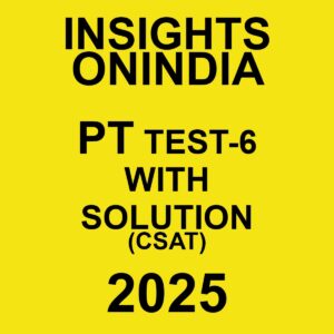 INSIGHTSONINDIA 2025 CSAT TEST-06_2025 FINAL (ENGLISH) {BLACK AND WHITE}