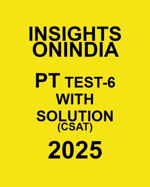 INSIGHTSONINDIA 2025 CSAT TEST-06_2025 FINAL (ENGLISH) {BLACK AND WHITE}