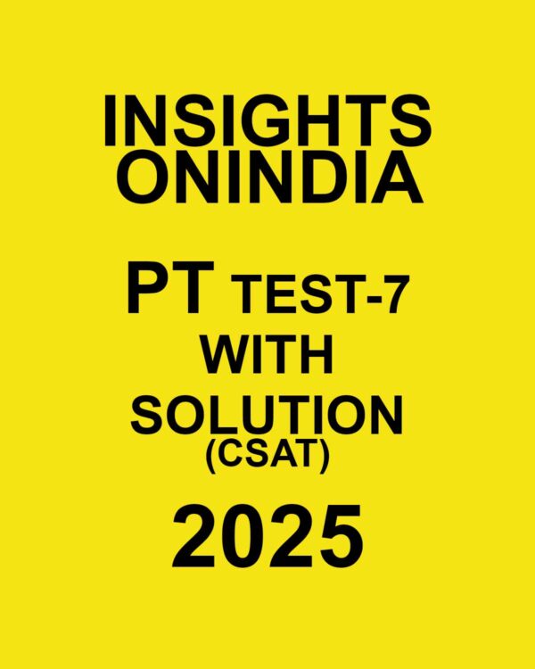 INSIGHTSONINDIA 2025 CSAT TEST-07 2025 FINAL (ENGLISH) {BLACK AND WHITE}