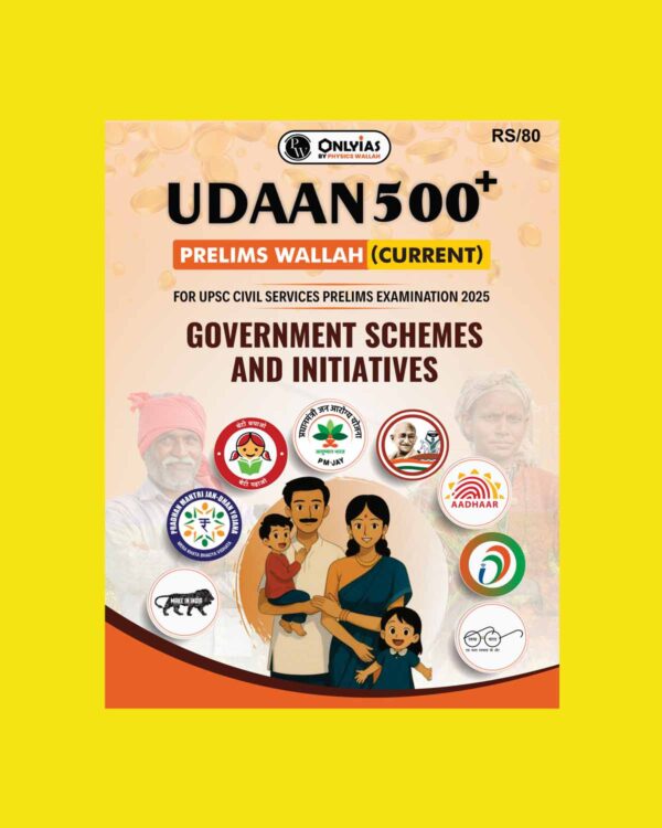 PW ONLY IAS PRELIMS UDAAN 500+ 2025 GOVERNMENT SCHEMES AND INITIATIVES 2025 FINAL (ENGLISH) {BLACK AND WHITE}