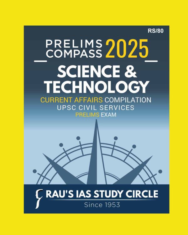 RAU,S IAS PRELIMS COMPASS 2025 SCIENCE & TECHNOLOGY 2025 FINAL (ENGLISH) {BLACK AND WHITE}