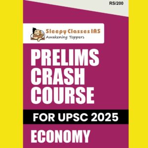 SLEEPY CLASSES 2025 PRELIMS CRASH COURSE ECONOMY 2025 FINAL (ENGLISH) {BLACK AND WHITE}