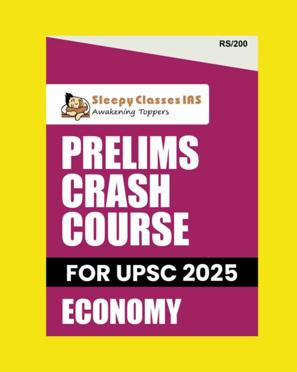 SLEEPY CLASSES 2025 PRELIMS CRASH COURSE ECONOMY 2025 FINAL (ENGLISH) {BLACK AND WHITE}