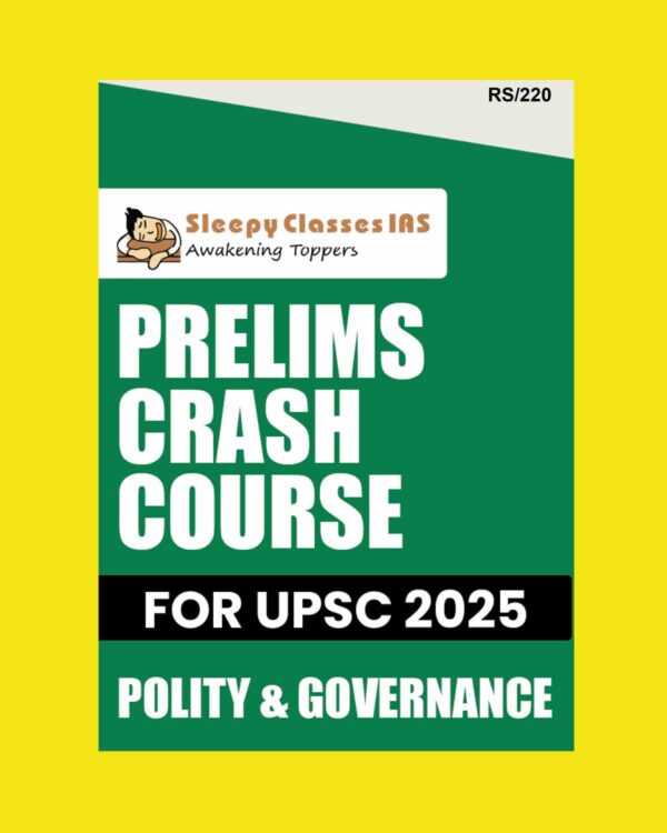 SLEEPY CLASSES 2025 PRELIMS CRASH COURSE POLITY & GOVERNANCE 2025 FINAL (ENGLISH) {BLACK AND WHITE}