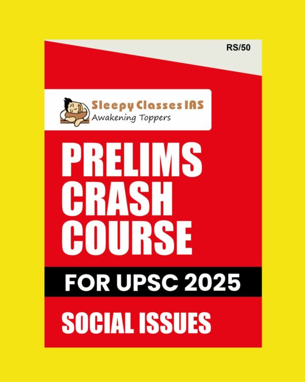 SLEEPY CLASSES 2025 PRELIMS CRASH COURSE SOCIAL ISSUES 2025 FINAL (ENGLISH) {BLACK AND WHITE}