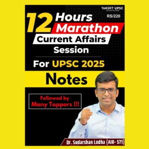 TARGET UPSC 2025 12 HOURS MARATHAN CURRENT AFFAIRS SESSION 2025 FINAL (ENGLISH) {BLACK AND WHITE}