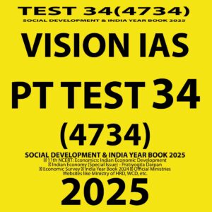VISIONIAS 2025 PT TEST 34 (4734) FINAL SOCIAL DEVELOPMENT & INDIA YEAR BOOK 2024 FINAL (ENGLISH) {BLACK AND WHITE}