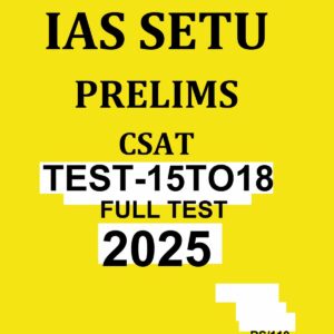 IAS SETU 2025 CSAT TEST-15TO18 FULL TEST 2025 FINAL (ENGLISH) {BLACK AND WHITE}