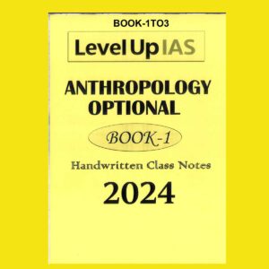 LEVELUP IAS ANTHROPOLOGY OPTIONAL CLASS NOTES 2024 SOCIOLOGY FINAL (NUM.OF BOOK-1TO3) WITH SPRIAL (ENGLISH) {BLACK AND WHITE}