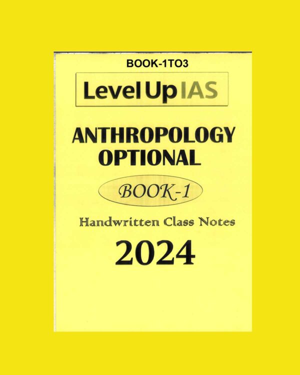 LEVELUP IAS ANTHROPOLOGY OPTIONAL CLASS NOTES 2024 SOCIOLOGY FINAL (NUM.OF BOOK-1TO3) WITH SPRIAL (ENGLISH) {BLACK AND WHITE}