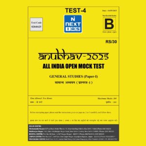 NEXT IAS 2025 GS ANUBHAV ALL INDIA MOCK TEST-4 2025 FINAL (ENGLISH) {BLACK AND WHITE}