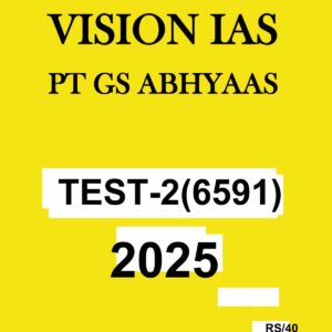 VISIONIAS 2025 GS ABHYAAS TEST-2 2025 FINAL (ENGLISH) {BLACK AND WHITE}