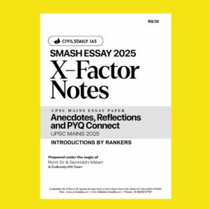 CIVILS DAILY IAS 2025 SMASH MAINS X-FACTOR NOTES PYQ NOTES 2025 FINAL (ENGLISH) {BLACK AND WHITE}