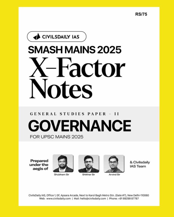 CIVILS DAILY IAS 2025 SMASH MAINS X-FACTOR NOTES GS-2 GOVERNANCE 2025 FINAL (ENGLISH) {BLACK AND WHITE}