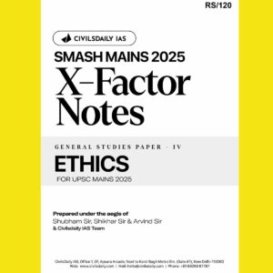 CIVILS DAILY IAS 2025 SMASH MAINS X-FACTOR NOTES GS-4 ETHICS 2025 FINAL (ENGLISH) {BLACK AND WHITE}