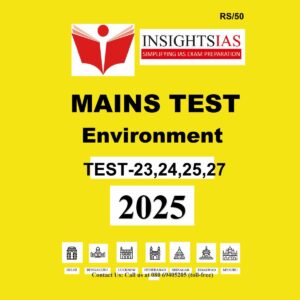 INSIGHTS IAS INSIGHTSONINDIA 2025 TEST-23,24,25,27 ENVIRONMENT 2025 FINAL (ENGLISH) {BLACK AND WHITE}