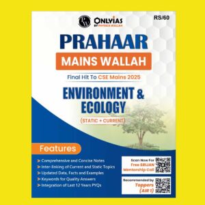 PW ONLY IAS 2025 MAINS PRAHAAR ECOLOGY&ENVIRONMENT 2025 FINAL (ENGLISH) {BLACK AND WHITE}