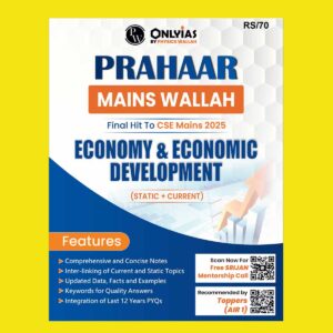 PW ONLY IAS 2025 MAINS PRAHAAR ECONOMY AND ECONOMIC DEVELOPMENT 2025 FINAL (ENGLISH) {BLACK AND WHITE}